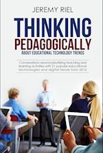 Thinking Pedagogically about Educational Technology Trends