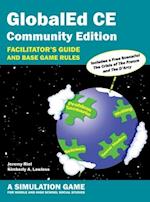 GlobalEd CE Community Edition - Facilitator's Guide and Base Game Rules - A Simulation Game for Middle and High School Social Studies 