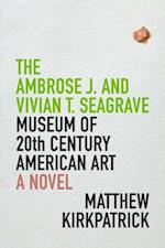 Ambrose J. and Vivian T. Seagrave Museum of 20th Century American Art