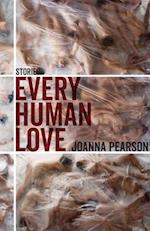 Every Human Love – Stories