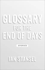 Glossary for the End of Days – Stories