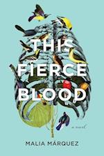 This Fierce Blood – A Novel