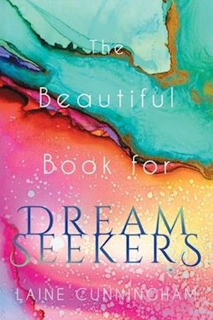 The Beautiful Book for Dream Seekers