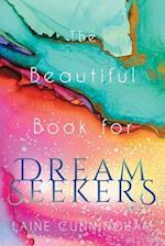The Beautiful Book for Dream Seekers