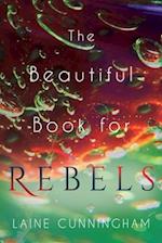 The Beautiful Book for Rebels