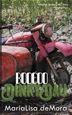 Boocoo Dinky Dau: Mayhan Bucklers MC Book Four