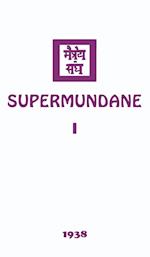 Supermundane I