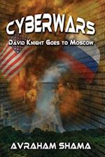 Cyberwars - David Knight Goes to Moscow 