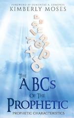 The ABCs Of The Prophetic