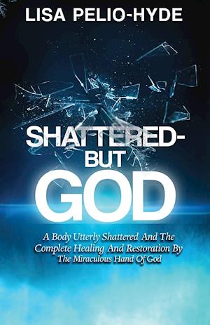 Shattered But-God
