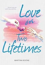 Love for Two Lifetimes