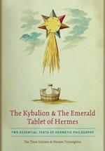 The Kybalion & The Emerald Tablet of Hermes