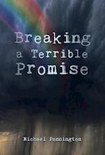 Breaking a Terrible Promise