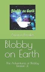 Blobby on Earth: The Adventures of Blobby Einstein Jr. 