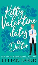 Kitty Valentine Dates a Doctor 