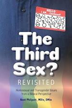 The Third Sex? Revisited: Homosexual and Transgender Issues from a Biblical Perspective 