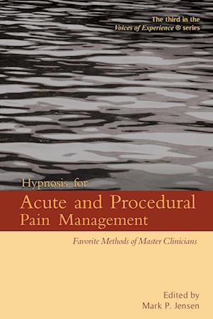 Hypnosis for Acute and Procedural Pain Management