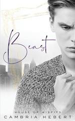 Beast: A modern retelling of Beauty and the Beast (House of Misfits Book 4) 