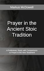 Prayer in the Ancient Stoic Tradition