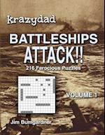 Krazydad Battleships Attack!! Volume 1: 216 Ferocious Puzzles 