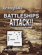 Krazydad Battleships Attack!! Volume 2: 216 Ferocious Puzzles 