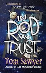 In Rod We Trust