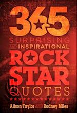 365 Surprising and Inspirational Rock Star Quotes 