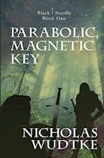 Parabolic, Magnetic Key 