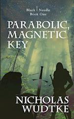 Parabolic, Magnetic Key 