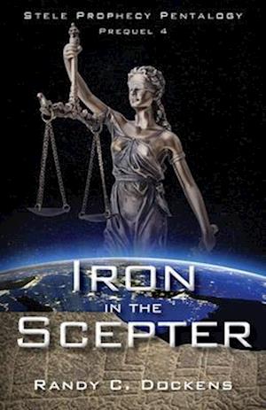 Iron in the Scepter : Stele Prophecy Pentalogy, Prequel 4