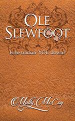 OLE Slewfoot
