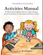 ACTIVITIES MANUAL: Foundation Curriculum 