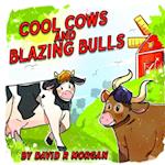 Cool Cows and Blazing Bulls 