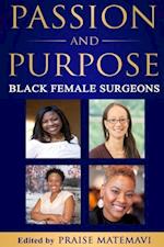 Passion and Purpose : Black Female Surgeons