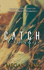 Catch Somewhere