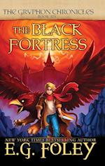 The Black Fortress (The Gryphon Chronicles, Book 6)