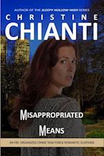 Misappropriated Means : FBI Organized Crime Task Force Romantic Suspense