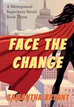 Face the Change