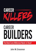Career Killers/Career Builders