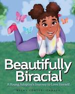 Beautifully Biracial: A Young Adoptee's Journey to Love Herself 