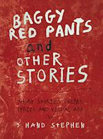 Baggy Red Pants and Other Stories