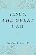 Jesus, The Great I AM 