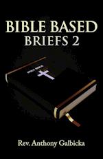 Bible Based Briefs 2