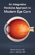An Integrative Medicine Approach to Modern Eye Care