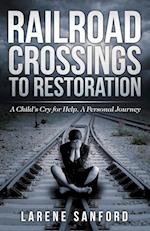 Railroad Crossing to Restoration