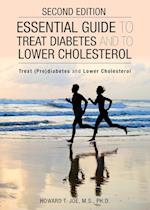 Essential Guide to Treat Diabetes and to Lower Cholesterol