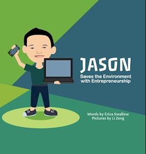 Jason Save the Environment with Entrepreneurship