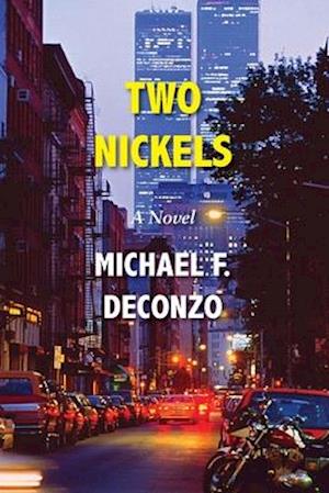 Two Nickels: A Novel