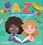 A to Z with Fruits and Veggies 