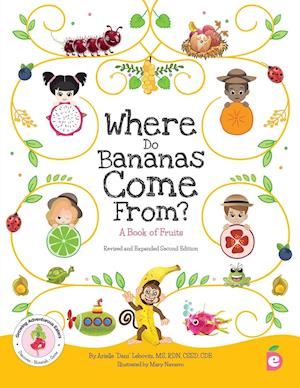 Where Do Bananas Come From? A Book of Fruits